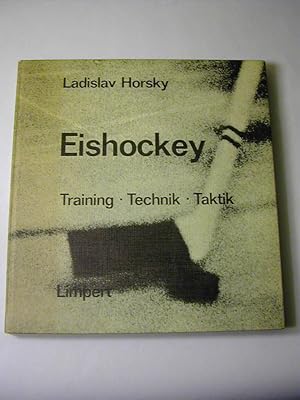 Imagen del vendedor de Eishockey : Training, Technik, Taktik a la venta por Antiquariat Fuchseck