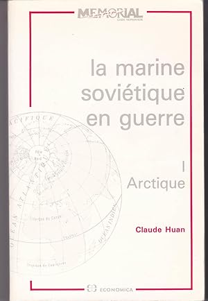 La marine soviétique en guerre. Volume 1 : Arctique