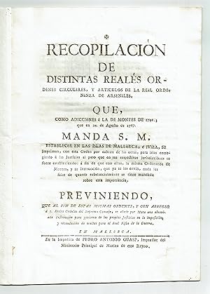 Bild des Verkufers fr [MARINA. ORDENANZA DE MONTES PARA MALLORCA E IBIZA] Recopilacion de distintas reals ordenes circulares, y articulos de la Real Ordenanza de Arsenales, que, como adicciones a la de Montes de 1748, que en 24 de Agosto de 1787. Manda S.M. establecer en las Islas de Mallrca, e Iviza, se impriman, con esta Orden por cabeza de las otras, para irlas entregando a las Justicias al paso que en sus respectivas jurisdicciones se fuere estableciendo [.] Previniendo que al fin de estas mismas ordenes, y con arreglo a 3 Reales Cedulas del Supremo Consejo, se aade por Nota una abreviada Instruccion para gobierno de las propias Justicias en la imposicin, y recaudacion de multas para el Real Fisco de la Guerra. Dado en Aranjuez 4 de Abril de 1788. zum Verkauf von Llibreria Antiquria Delstres