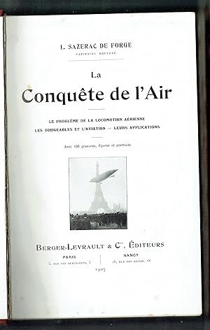 Imagen del vendedor de La Conqute de l'Air. Le problme de la locomotion arienne.- Les dirigeables et l'aviation.- Leurs applications. Avec 136 gravures, figures et portraits. a la venta por Llibreria Antiquria Delstres