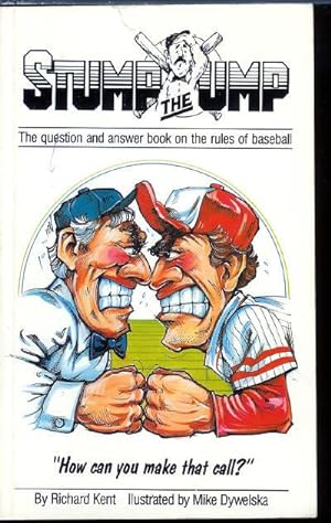 Stump the Ump: The Question and Answer Book on the Rules of Baseball