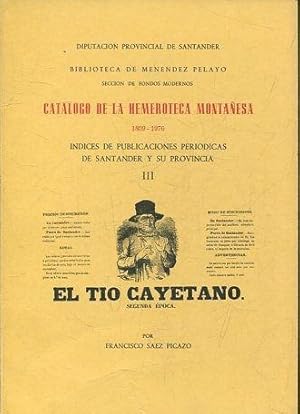 CATALOGO DE LA HEMEROTECA MONTAÑESA 1809-1976. INDICES DE PUBLICACIONES PERIODICAS DE SANTANDER Y...