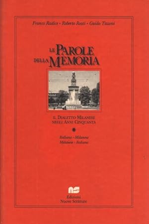 Seller image for Le parole della memoria Il dialetto milanese negli anni Cinquanta for sale by Di Mano in Mano Soc. Coop