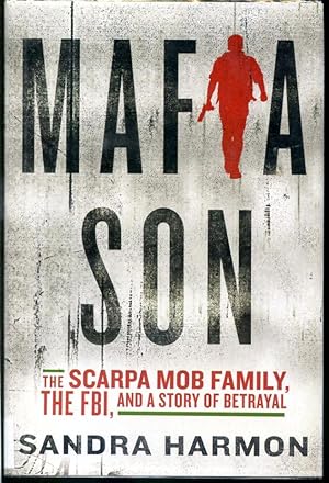 Bild des Verkufers fr Mafia Son - The Scarpa Mob Family, The FBI, and a Story of Betrayal zum Verkauf von Librairie Le Nord
