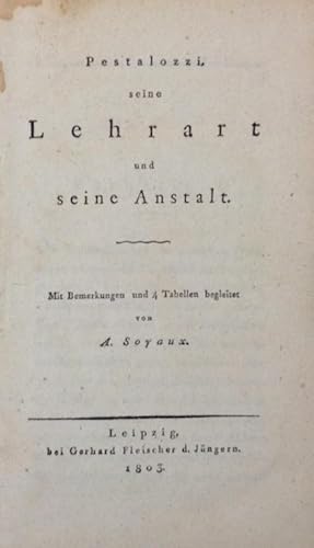 Pestalozzi, seine Lehrart und seine Anstalt.