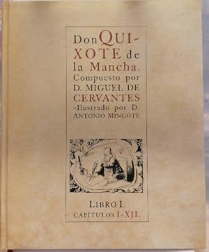 Don Quijote De La Mancha. Ilustrado Por Mingote. Libro I. Capítulos Del I Al Xii. Tomo 1