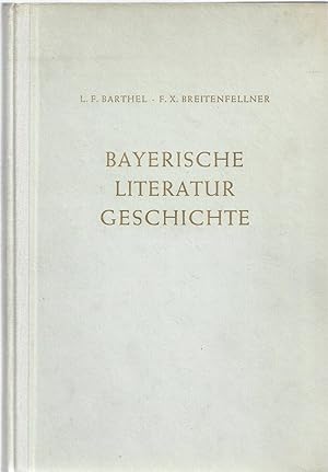 Imagen del vendedor de Bayerische Literaturgeschichte. a la venta por Versandantiquariat Alraune