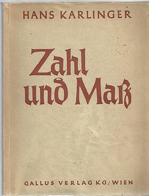 Bild des Verkufers fr Zahl und Masz. Zehn Aufstze vom Ausdruck und Inhalt der gotischen Welt. Mit 69 Abbildungen. zum Verkauf von Versandantiquariat Alraune