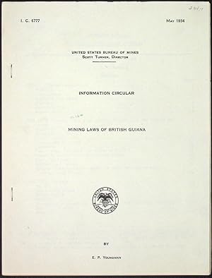 Seller image for Information Circular. Mining Laws of British Guiana. I.C. 6777. May 1934 for sale by Kaaterskill Books, ABAA/ILAB