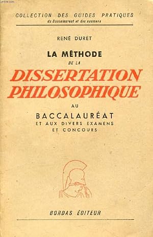 Seller image for LA METHODE DE LA DISSERTATION PHILOSOPHIQUE AU BACCALAUREAT ET AUX DIVERS EXAMENS ET CONCOURS for sale by Le-Livre