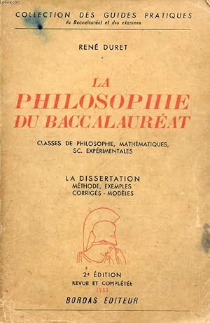 Seller image for LA PHILOSOPHIE DU BACCALAUREAT, LA DISSERTATION, METHODE, EXEMPLES, CORRIGES, MODELES for sale by Le-Livre