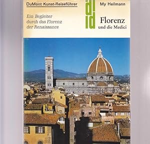 Florenz und die Medici. Ein Begleiter durch das Florenz der Renaissance. DuMont Kust - Reiseführer.