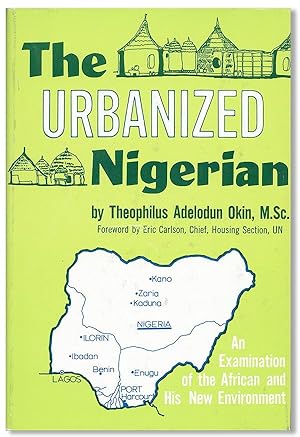 The Urbanized Nigerian: An Examination of the African and His New Environment