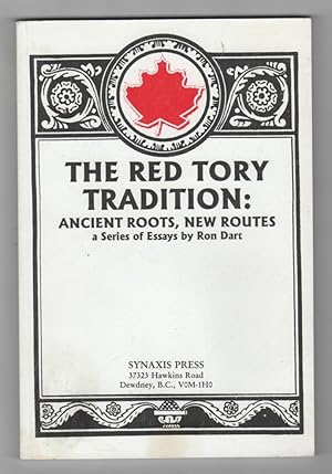 Seller image for The Red Tory tradition Ancient roots, new routes : a series of essays for sale by Ainsworth Books ( IOBA)