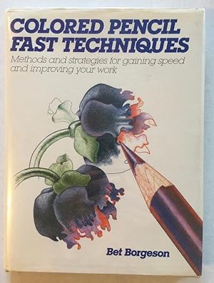 Colored Pencil Fast Techniques