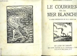 Seller image for LE COURRIER DE LA MER BLANCHE- LA CIGALE- REGAIN- 3 TOMES EN 1 VOLUME- LE LIVRE DE DEMAIN for sale by Le-Livre