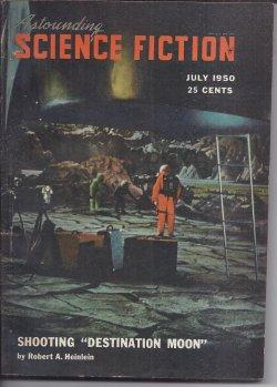 Imagen del vendedor de ASTOUNDING Science Fiction: July 1950 ("Destination Moon" related) a la venta por Books from the Crypt