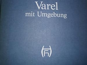 VAREL mit Umgebung - 100 Handzeichnungen 1920-1955. [Herausgeber: Stadt Varel].