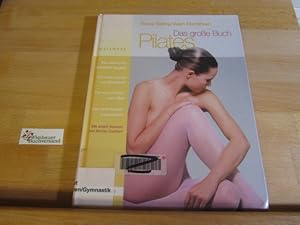 Das große Buch Pilates : Ihr Weg zur Idealfigur. & Alan Herdman. [Übers. Dagmar Mallet für GAIA-T...