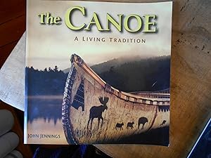 Bild des Verkufers fr THE CANOE: A Living Tradition zum Verkauf von Uncle Peter's Books