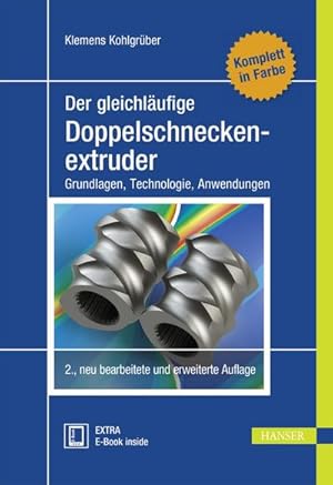 Image du vendeur pour Der gleichlufige Doppelschneckenextruder : Grundlagen, Technologie, Anwendungen mis en vente par AHA-BUCH GmbH