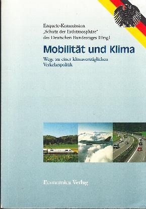 Image du vendeur pour Mobilitt und Klima. Wege zu einer klimavertrglichen Verkehrspolitik. mis en vente par Buchversand Joachim Neumann