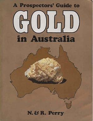 Image du vendeur pour A Prospector's Guide to Gold in Australia mis en vente par lamdha books