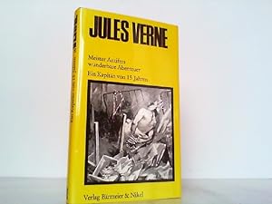 Bild des Verkufers fr Die grosse Jules Verne Ausgabe. Hier Band 16 ! Meister Antifers wunderbare Abenteuer. / Ein Kapitn von 15 Jahren. zum Verkauf von Antiquariat Ehbrecht - Preis inkl. MwSt.
