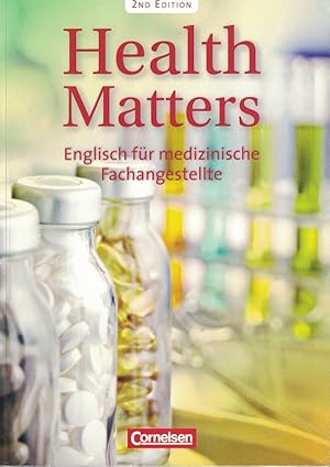 Health matters Englisch für medizinische Fachangestellte