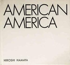 Bild des Verkufers fr American America. Photographs by Hiroshi Hamaya. SIGNED COPY. zum Verkauf von Harteveld Rare Books Ltd.