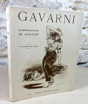 Seller image for Gavarni. L'homme et l'oeuvre. for sale by Latulu