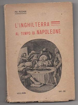 Immagine del venditore per L'INGHILTERRA AI TEMPO DI NAPOLEONE (1941) venduto da Invito alla Lettura