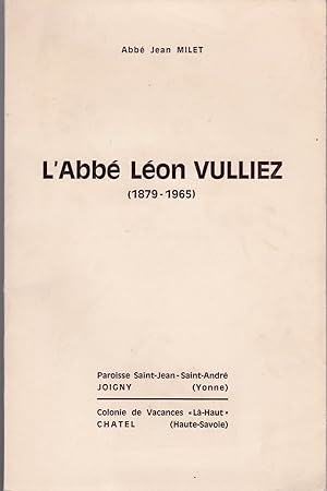 L'abbé Léon Vulliez (1879-1965). Paroisse Saint-Jean-Saint-André, Joigny (Yonne) / Colonie de vac...