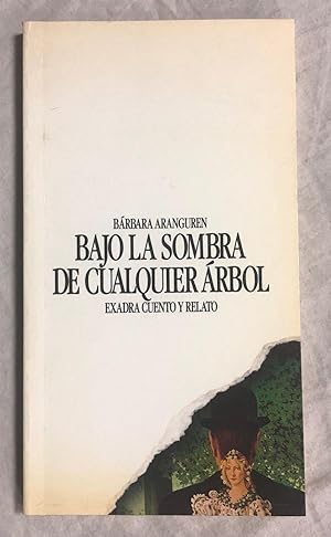 Imagen del vendedor de BAJO LA SOMBRA DE CUALQUIER RBOL a la venta por Librera Sagasta