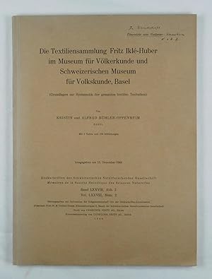 Bild des Verkufers fr Die Textiliensammlung Fritz Ikl-Huber im Museum fr Vlkerkunde und Schweizerischen Museum fr Volkskunde, Basel. (Grundlagen zur Systematik der gesamten textilen Techniken). Herausgegeben mit Subention der Eidgenossenschaft von der Denkschriften-Kommission. zum Verkauf von Daniel Thierstein