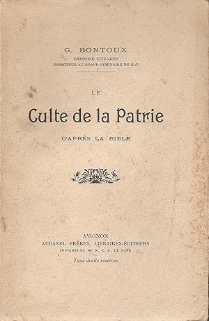 Imagen del vendedor de Le culte de la Patrie daprs la Bible a la venta por Bouquinerie L'Ivre Livre