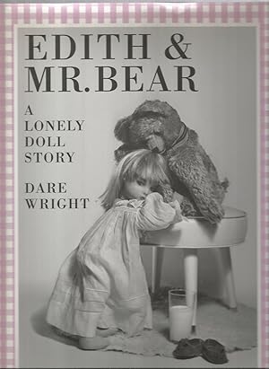 Immagine del venditore per Edith and Mr. Bear (A Lonely Doll Story) venduto da Beverly Loveless