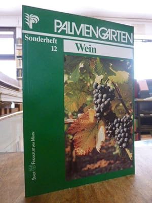 Der Palmengarten - Sonderheft Band 12: Wein,
