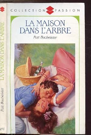Seller image for LA MAISON DANS L'ARBRE - COLLECTION "PASSION" N271 for sale by Le-Livre