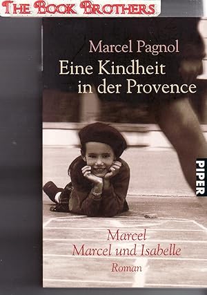 Bild des Verkufers fr Eine Kindheit in der Provence. Marcel / Marcel und Isabelle. (GERMAN TEXT) zum Verkauf von THE BOOK BROTHERS