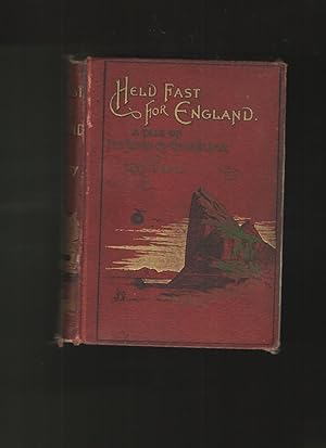 Held Fast for England, A Tale of the Siege of Gibraltar