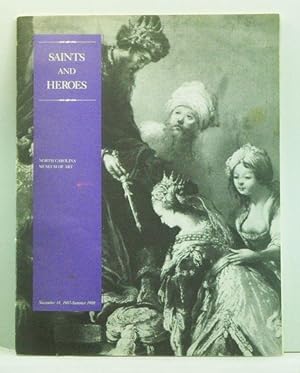 Seller image for Saints and Heroes: North Carolina Museum of Art, November 14, 1987-Summer 1988 for sale by Cat's Cradle Books