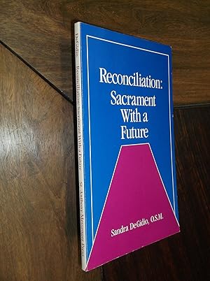Reconciliation: Sacrament With a Future
