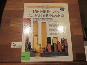 Bild des Verkufers fr Die Mitte des 20. Jahrhunderts : vom Ende der Kolonialzeit bis zur Entspannungspolitik. [hrsg. von Pierre Marchand. Texte: Hlne D'Almeida-Topor . Ill.: Claude Delamarre . Aus dem Franz. von Marion Pausch] / Die grosse Bertelsmann-Enzyklopdie des Wissens zum Verkauf von Antiquariat im Kaiserviertel | Wimbauer Buchversand