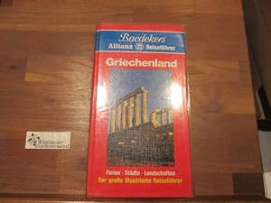 Bild des Verkufers fr Griechenland : [Ferien, Stdte, Landschaften]. [Bearb.: Baedeker-Red. Textbeitr.: Otto Grtner .] / Baedekers Allianz-Reisefhrer zum Verkauf von Antiquariat im Kaiserviertel | Wimbauer Buchversand