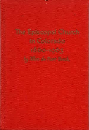 Imagen del vendedor de The Episcopal Church in Colorado 1860-1963 a la venta por Clausen Books, RMABA
