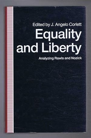 EQUALITY AND LIBERTY, Analyzing Rawls and Nozick