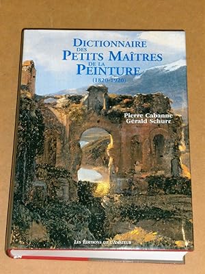 Image du vendeur pour Dictionnaire des petits matres de la peinture (1820-1920). mis en vente par Librairie Diogne SARL