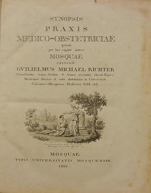Seller image for Synopsis praxis medico-obstetriciae quam per hos viginti annos Mosquae exercuit. for sale by Antiquariat Rainer Schlicht