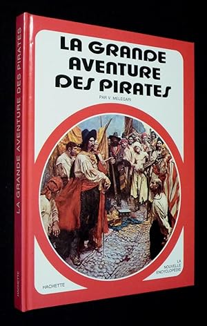 Bild des Verkufers fr La Grande aventure des pirates zum Verkauf von Abraxas-libris